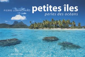 Livre "Petites îles" de Pierre Lemarchand